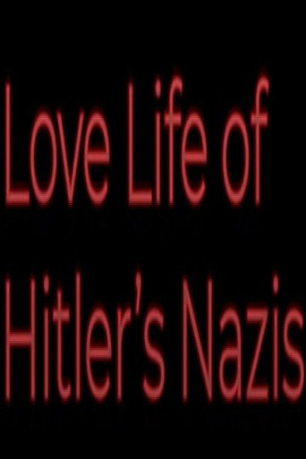 Movie poster for Love Life of Hitler's Nazis (1971)