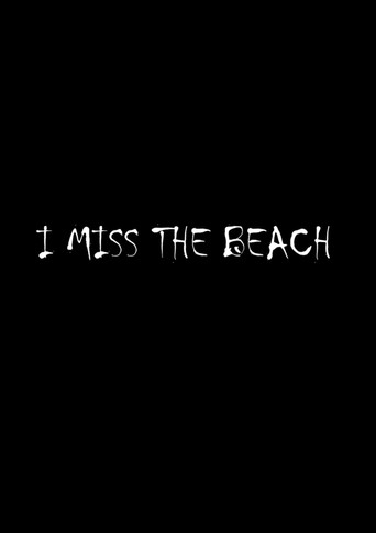 Movie poster for I miss the beach (2023)