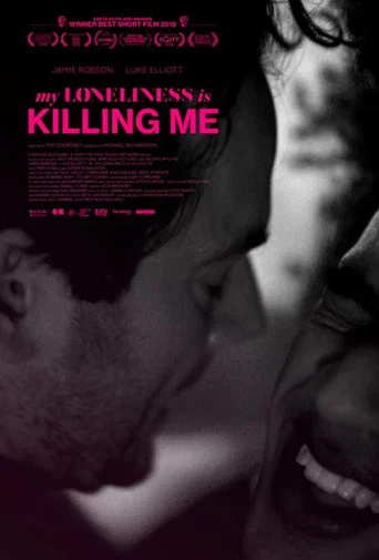 Movie poster for My Loneliness Is Killing Me (2018)