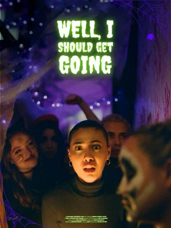 Movie poster for Well, I Should Get Going (2023)