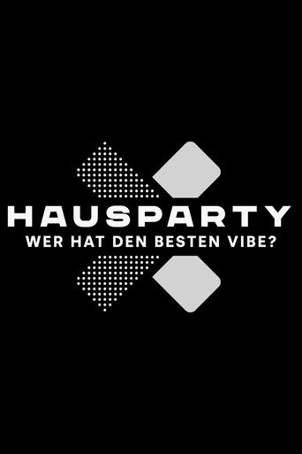 Series poster for Hausparty X – Wer hat den besten Vibe? (2022)