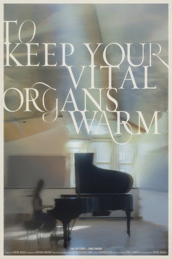 Movie poster for To Keep Your Vital Organs Warm (2023)