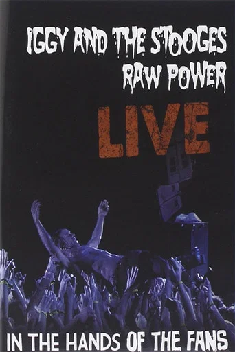 Movie poster for Iggy and the Stooges: Raw Power Live (In the Hands of the Fans) (2011)