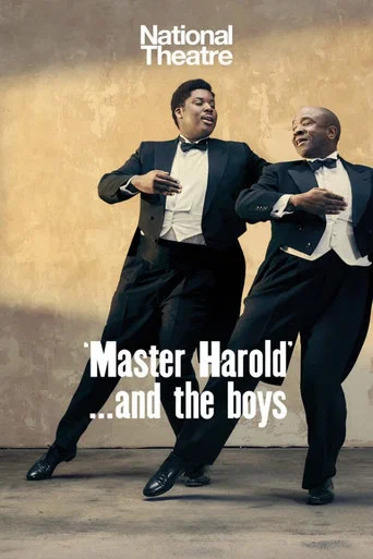 Movie poster for National Theatre Live: 'Master Harold'... and the boys (2019)