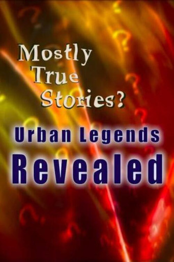 Mostly True Stories: Urban Legends Revealed poster