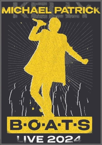Michael Patrick Kelly: B·O·A·T·S LIVE poster