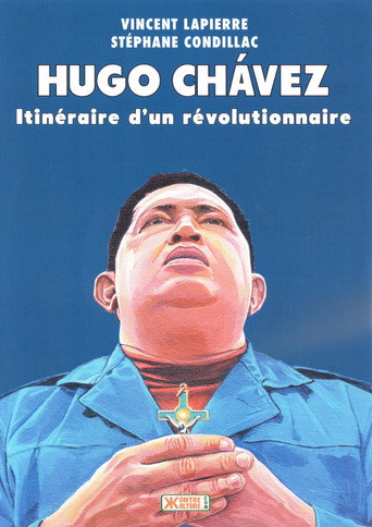 Movie poster for Hugo Chávez: Itinéraire d'un révolutionnaire (2016)