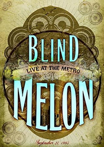 Movie poster for Blind Melon Live At The Metro (2005)