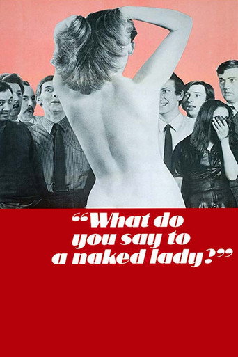 Movie poster for What Do You Say to a Naked Lady? (1970)
