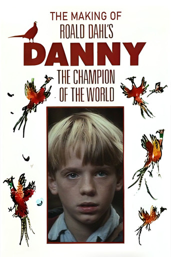 Danny and the Dirty Dog: The Making of 'Roald Dahl's Danny the Champion of the World' poster