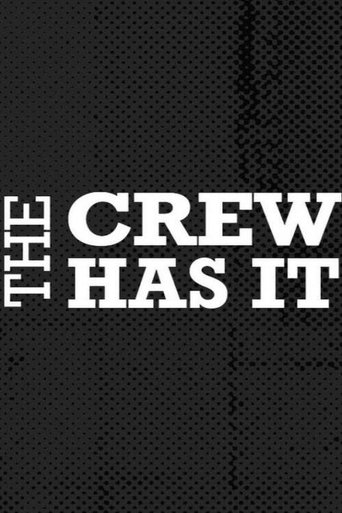 The Crew Has It poster