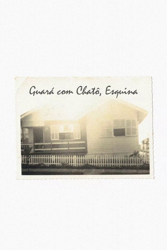 Movie poster for Guará com Chatô, Esquina (2023)