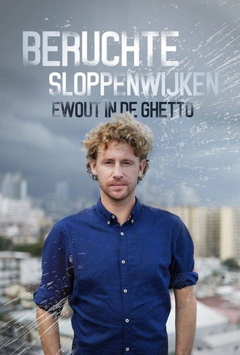 Beruchte Sloppenwijken: Ewout in de Ghetto poster