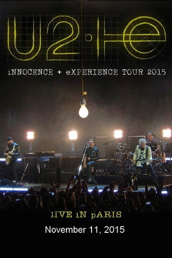 U2: iNNOCENCE + eXPERIENCE Live in Paris - 11/11/2015 poster