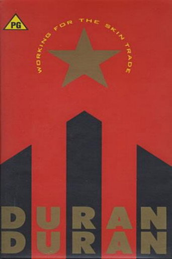 Movie poster for Working for the Skin Trade: Duran Duran (1988)