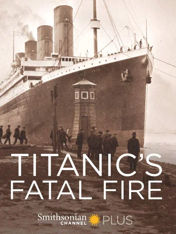 Movie poster for Titanic's Fatal Fire (2017)