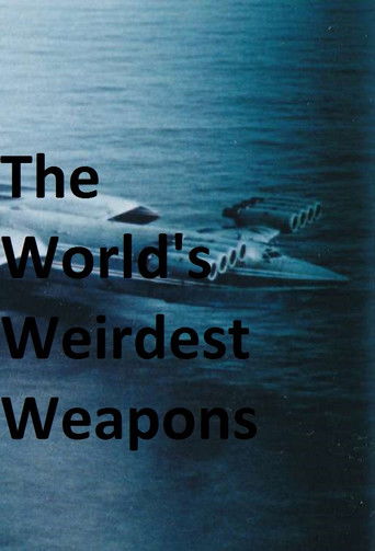 The World's Weirdest Weapons poster