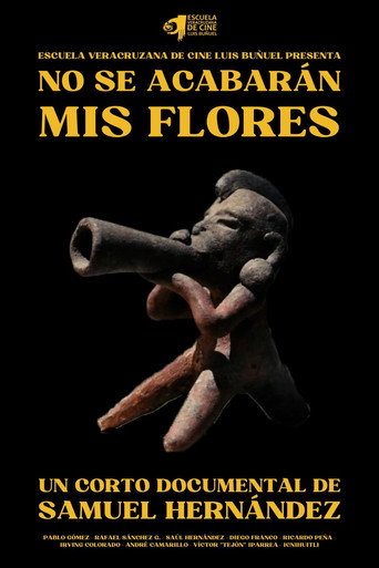 Movie poster for No Se Acabarán Mis Flores (2022)
