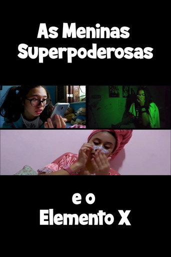 Movie poster for Superpoderosas e o Elemento X (2019)