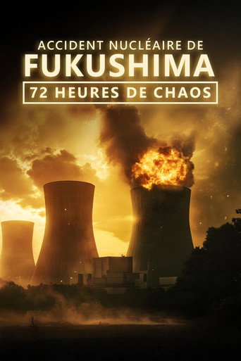Movie poster for Accident nucléaire de Fukushima : 72 heures de chaos (2026)