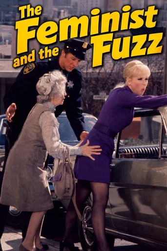 Movie poster for The Feminist and the Fuzz (1971)