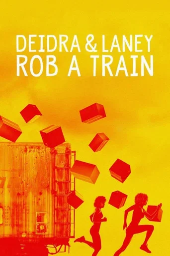 Movie poster for Deidra & Laney Rob a Train (2017)