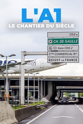 Movie poster for L'A1 : Le Chantier du siècle (2022)