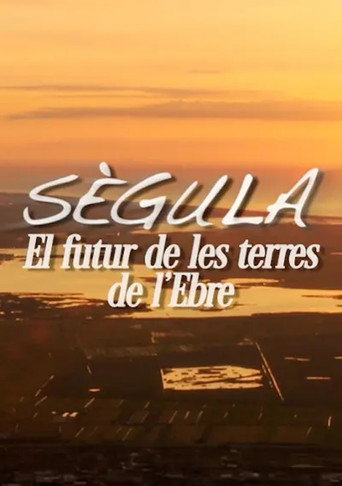 Movie poster for Sègula, lo futur de les Terres de l'Ebre (2013)
