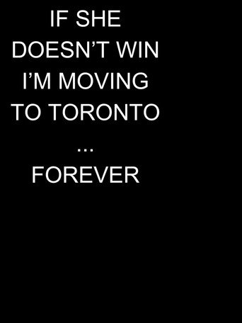 Movie poster for if she doesn't win, I'm moving to toronto...forever (2024)