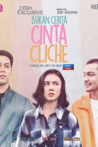 Movie poster for Bukan Cerita Cinta Cliche (2021)