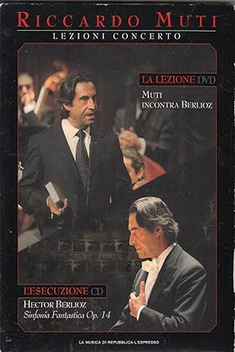 Movie poster for Lezioni Concerto - Muti incontra Berlioz  Sinfonia Fantastica Op.14 (2009)