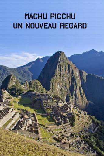 Movie poster for Machu Picchu, Un Nouveau Regard (2009)