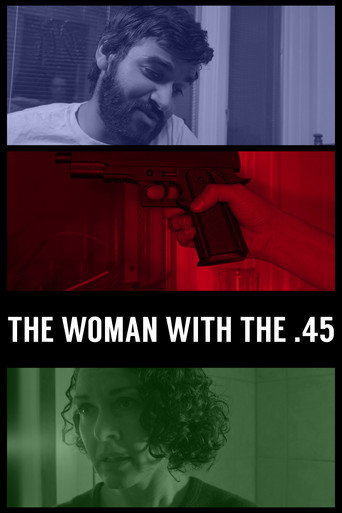 Movie poster for The Woman with the .45 (2016)