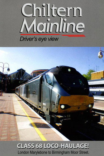 Movie poster for Chiltern Mainline - Driver's Eye View (2018)