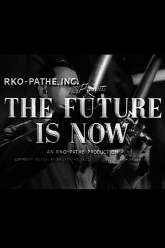 Movie poster for The Future Is Now (1955)