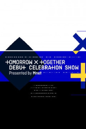 Series poster for TOMORROW X TOGETHER Debut Celebration Show presented by Mnet (2019)