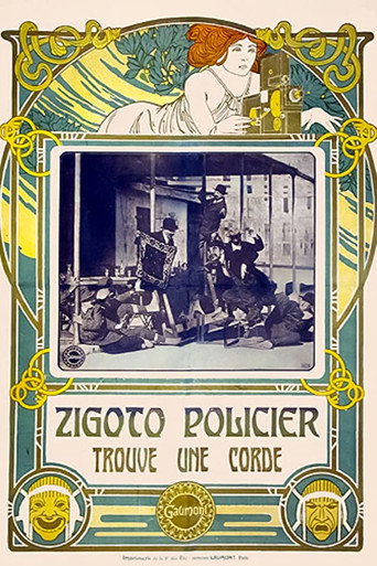 Movie poster for Zigoto, policier, trouve une corde (1911)