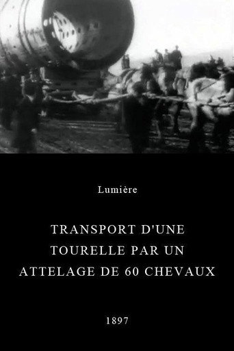 Movie poster for Transport of a Turret by a Team of 60 Horses (1897)