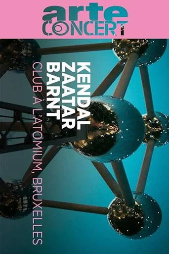 Movie poster for Kendal, Zaatar and Barnt @ Atomium Club, Brussels (2024)
