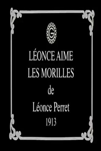 Movie poster for Léonce Loves Morels (1913)