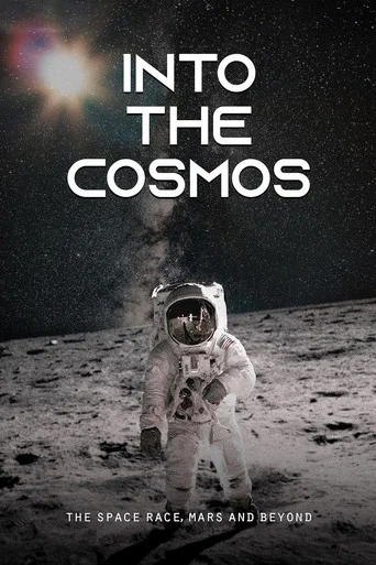 Movie poster for Into the Cosmos: The Space Race, Mars and Beyond (2020)