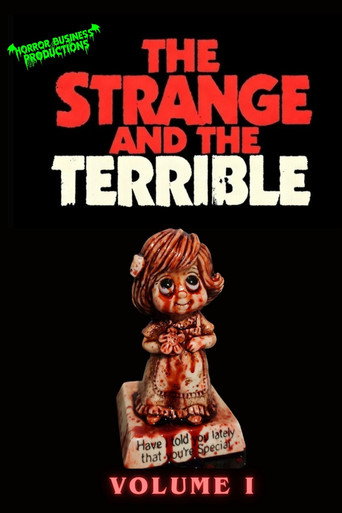 Movie poster for The Strange & The Terrible: Volume I