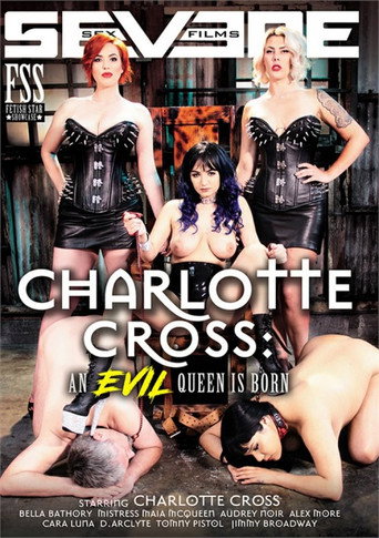 Movie poster for Charlotte Cross: An Evil Queen Is Born (2018)