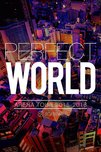 Movie poster for SCANDAL ARENA TOUR 2015-2016 「PERFECT WORLD」 (2016)
