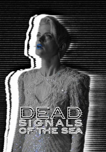 Movie poster for Dead Signals of the Sea (2023)