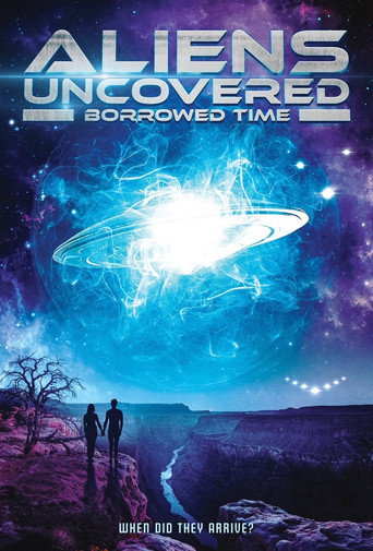 Movie poster for Aliens Uncovered: Borrowed Time (2023)