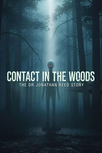 Movie poster for Contact in the Woods: The Dr. Johnathan Reed Story (2026)