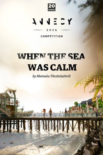 Movie poster for When the Sea Was Calm (2026)