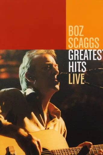 Movie poster for Boz Scaggs: Greatest Hits Live (2004)
