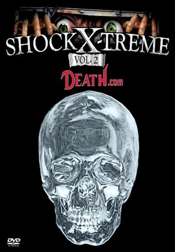 Movie poster for Shock-X-Treme Vol 2: Death.com (2006)